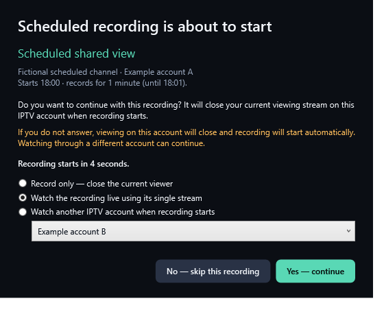 The scheduled warning preserves the automatic start and lets you choose what to watch.